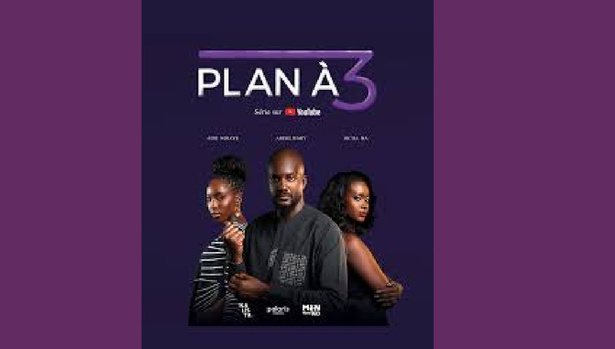 La série «Plan à trois» ou la destruction organisée des valeurs sénégalaises (Par Fatimata Ndiaye) La série «Plan à trois» ou la destruction organisée des valeurs sénégalaises (Par Fatimata Ndiaye)