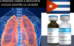 Cuba sauvera le monde, sa médecine a découvert le vaccin contre le cancer