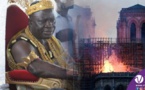 Incendie de Notre-Dame: Un roi africain va faire un énorme don